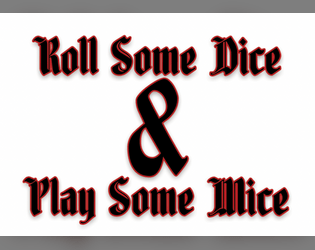 Roll Some Dice & Play Some Mice