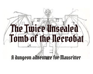 The Twice Unsealed Tomb of the Necrobat