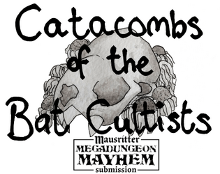 The Catacombs of the Bat Cultists