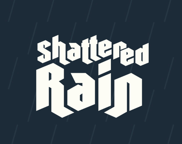 Shattered Rain